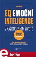 EQ Emoční inteligence v každodenním životě - Justin Barisová