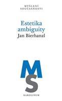 Estetika ambiguity - Jan Bierhanzl