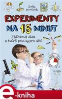 Experimenty na 15 minut - Emily Huntová