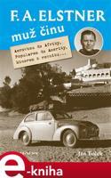 F. A. Elstner: Muž činu - Jan Tuček