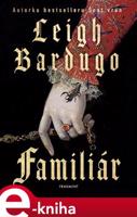 Familiár - Leigh Bardugo