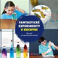 Fantastické experimenty v kuchyni