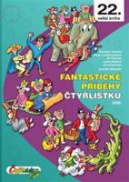 Fantastické příběhy Čtyřlístku - Hana Lamková, Ljuba Štíplová, Josef Lamka, Jiří Poborák, Stanislav Havelka, Jaroslav Němeček