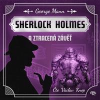 Fantastický Sherlock Holmes 4 – Ztracená závěť - George Mann