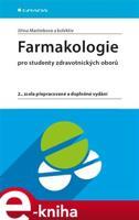 Farmakologie - Jiřina Martínková, kol.