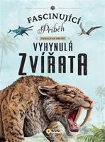 Fascinující příběh zmizelých druhů - Vyhynulá zvířata