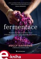 Fermentace - Holly Davisová