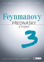 Feynmanovy přednášky z fyziky - revidované vydání - 3.díl - Richard P. Feynman, Robert B. Leighton, Matthew Sands