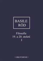 Filosofie 19. a 20. století I. - Pierfrancesco Basile, Wolfgang Röd