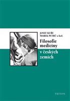 Filosofie medicíny v českých zemích - Marek Petrů, Josef Kuře, kol.