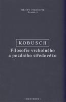 Filosofie vrcholného a pozdního středověku - Theo Kobusch