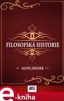 Filosofská historie - Alois Jirásek