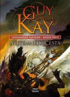 Fionavarská tapiserie III. Nejtemnější cesta - Guy Gavriel Kay