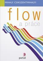 Flow a práce - Mihaly Csikszentmihalyi