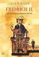 Fridrich II. - Olaf B. Rader