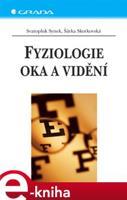 Fyziologie oka a vidění - Svatopluk Synek, Šárka Skorkovská