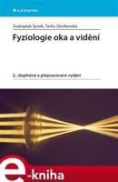 Fyziologie oka a vidění - Svatopluk Synek, Šárka Skorkovská