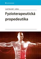 Fyzioterapeutická propedeutika - Leoš Navrátil, kolektiv