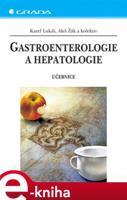 Gastroenterologie a hepatologie - Karel Lukáš, Aleš Žák