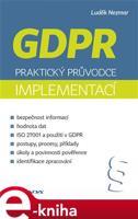 GDPR: Praktický průvodce implementací - Luděk Nezmar