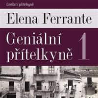 Geniální přítelkyně 1 - Elena Ferrante