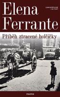 Geniální přítelkyně 4 - Příběh ztracené holčičky - Elena Ferrante