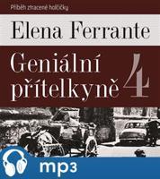 Geniální přítelkyně 4 - Příběh ztracené holčičky, mp3 - Elena Ferrante