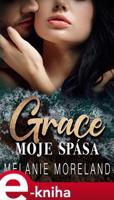 Grace, moje spása - Melanie Moreland