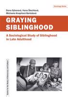 Graying Siblinghood - Dana Sýkorová, Hana Šlechtová, Michaela Kvapilová Bartošová