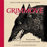 Grimmové - Benni Bodker, Kenneth Bogh Andersen