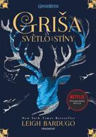 Griša - Světlo a stíny - Leigh Bardugo