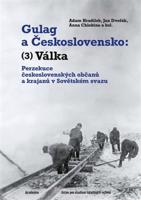 Gulag a Československo (3) - Adam Hradilek, Jan Dvořák, Anna Chlebina