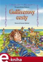 Gulliverovy cesty – pro děti - Jana Eislerová