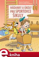 Hádanky a úkoly pro sportovce šikuly - Zuzana Pospíšilová