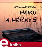 Haiku a hříčky 5 - Irena Mondeková