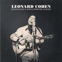 Hallelujah &amp; Songs from His Albums - Leonard Cohen