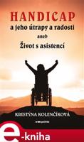 Handicap a jeho útrapy a radosti - Kristýna Kolenčíková