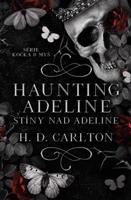 Haunting Adeline: Stíny nad Adeline - H.D. Carlton