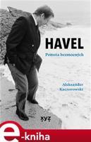 Havel: Pomsta bezmocných - Aleksander Kaczorowski