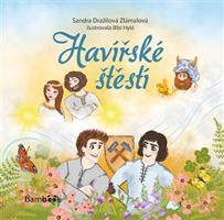 Havířské štěstí - Bibi Hykl, Sandra Dražilová-Zlámalová