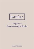 Hegelova Fenomenologie ducha - Jan Patočka