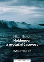 Heidegger a evoluční časovost - Milan Exner