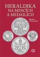 Heraldika na mincích a medailích - Michal Vitanovský