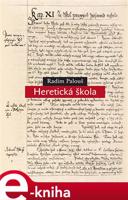 Heretická škola - Radim Palouš