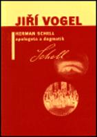 Herman Schell, apologeta a dogmatik - Jiří Vogel