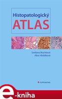 Histopatologický atlas - Svetlana Brychtová, Alice Hlobilková