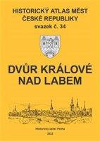 Historický atlas měst České republiky, sv. 34, Dvůr Králové nad Labem - Robert Šimůnek