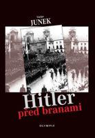 Hitler před branami - Václav Junek