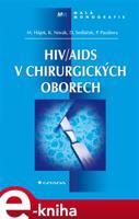 HIV/AIDS v chirurgických oborech - Marcel Hájek, Karel Novák, Dalibor Sedláček, Petr Pazdiora