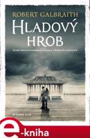 Hladový hrob - Robert Galbraith